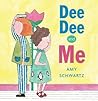 Dee Dee and Me by Amy Schwartz