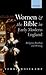 Women and the Bible in Early Modern England: Religious Reading and Writing