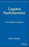 Cognitive Psychodynamics: From Conflict to Character