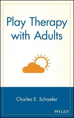 Play Therapy with Adults (Hardcover)