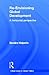 Re-Envisioning Global Development: A Horizontal Perspective (Critical Issues in Global Politics)