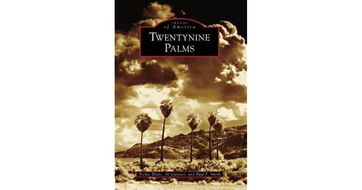 Twentynine Palms by Vickie Waite