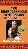 The Beardless Man of Tornabia and Other Stories