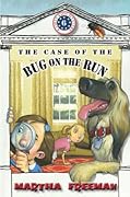 The Case of the Bug on the Run