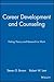Career Development and Counseling: Putting Theory and Research to Work