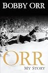 Orr: My Story