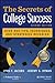 The Secrets of College Success by Lynn F. Jacobs The Secrets of College Success by Lynn F. Jacobs