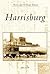 Harrisburg (Postcard History: Pennsylvania)