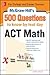 500 ACT Math Questions to Know by Test Day by Cynthia Johnson