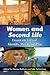 Women and Second Life: Essays on Virtual Identity, Work and Play