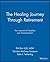 The Healing Journey Through Retirement by Phil Rich