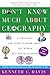 Don't Know Much About® Geography: Revised and Updated Edition (Don't Know Much About Series)