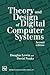 Theory and Design of Digital Computer Systems