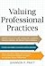 Valuing Professional Practices