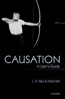 Causation: A User's Guide (Paperback)
