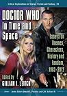 Doctor Who in Time and Space: Essays on Themes, Characters, History and Fandom, 1963-2012