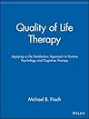 Quality of Life Therapy: Applying a Life Satisfaction Approach to Positive Psychology and Cognitive Therapy