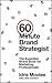 60-Minute Brand Strategist: The Essential Brand Book for Marketing Professionals