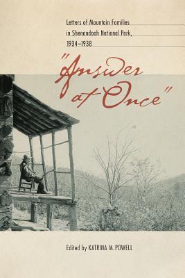 "Answer at Once": Letters of Mountain Families in Shenandoah National Park, 1934-1938