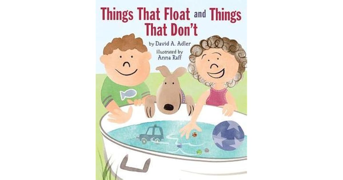 Things That Float and Things That Don't by David A. Adler