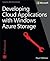 Developing Cloud Applications with Windows Azure Storage