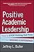 Positive Academic Leadershi...