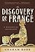 The Discovery of France: A ...