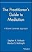 The Practitioner's Guide to Mediation: A Client-Centered Approach