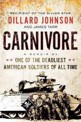 Carnivore: A Memoir by One of the Deadliest American Soldiers of All Time (Hardcover)