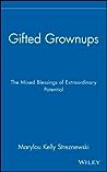 Gifted Grownups by Marylou Kelly Streznewski