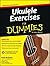 Ukulele Exercises For Dummies