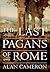 The Last Pagans of Rome