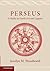Perseus: A Study in Greek Art and Legend