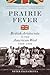 Prairie Fever: British Aristocrats in the American West 1830-1890
