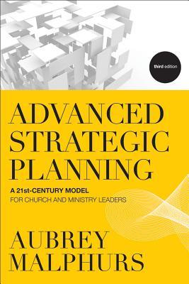 Free Download Advanced Strategic Planning: A 21st-Century Model for Church and Ministry Leaders Full Audiobook