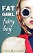 Fat Girl Fairy Boy