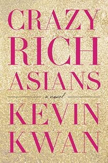 Crazy Rich Asians by Kevin Kwan