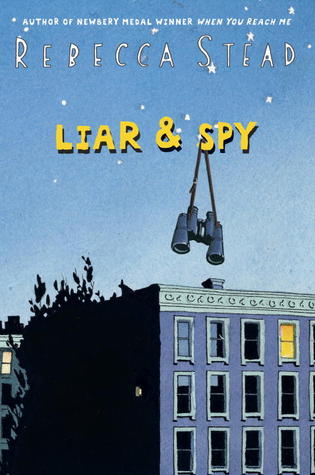 Liar Spy By Rebecca Stead
