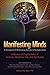 Manifesting Minds by Rick Doblin