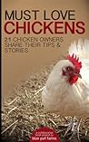 Must Love Chickens Must Love Chickens