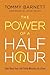 The Power of a Half Hour: T...