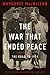 The War That Ended Peace: The Road to 1914