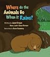 Where Do The Animals Go When It Rains? by Janet S. Crown