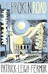 The Broken Road by Patrick Leigh Fermor