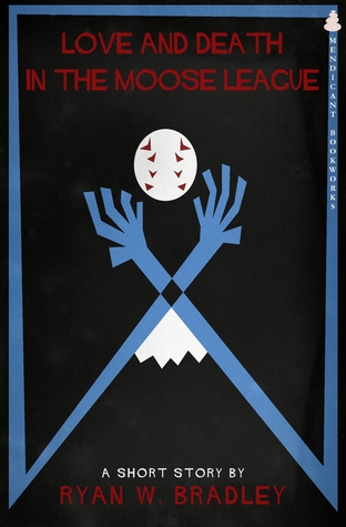 Love and Death in the Moose League (ebook)
