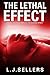 The Lethal Effect by L.J. Sellers