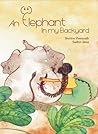 An Elephant in My Backyard by Shobha Viswanath An Elephant in My Backyard by Shobha Viswanath