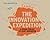The Innovation Expedition: A Visual Toolkit to Start Innovation