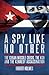 A Spy Like No Other by Robert Holmes