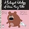 A Bilingual Anthology of Classic Fairy Tales (Bilingual Tales from Around the World)